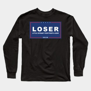 Loser Crybaby Poopypants - Funny Anti-Trump Long Sleeve T-Shirt